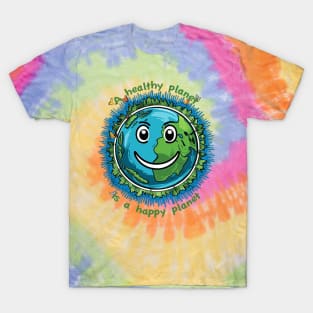 A healthy planet is a happy planet T-Shirt